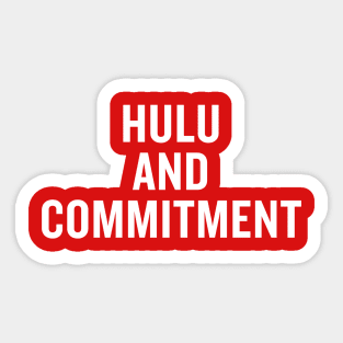 Hulu and Commitment Sticker